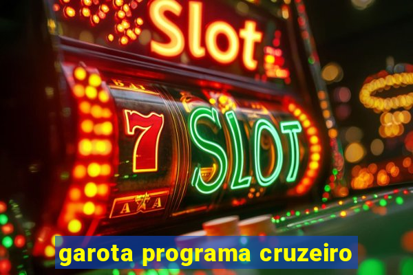 garota programa cruzeiro